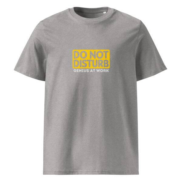 Do not disturb, genius at work t-paita luomu unisex heather grey