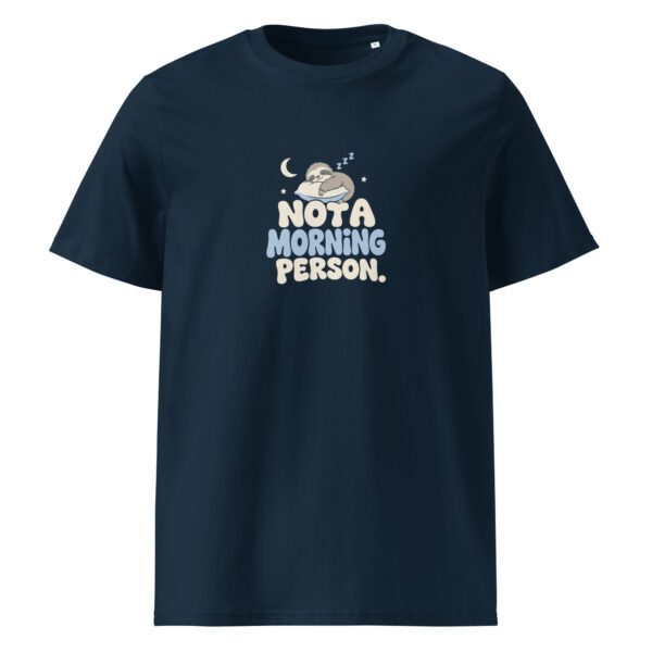 Not a morning person t-paita luomu unisex - Image 2