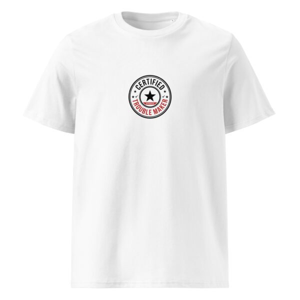 Certified trouble maker t-paita luomu unisex - Image 6